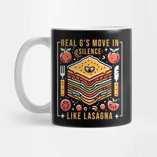 Real G's Move In Silence Like Lasagna Mug